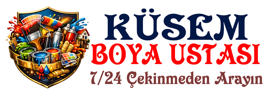 Küsem Boya Ustası | İstanbul Fatih Profesyonel Boya Badana ve Dekorasyon Hizmetleri
